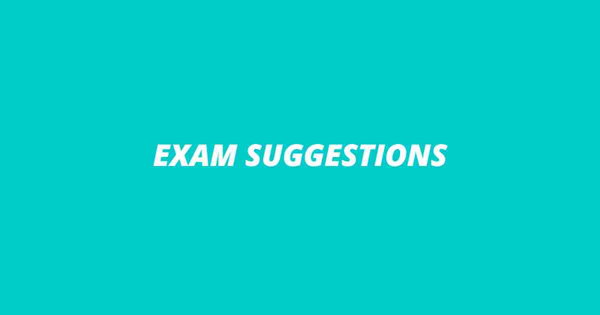Exam Suggestions